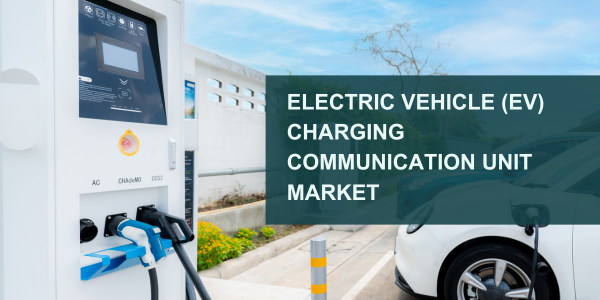 EV Charging Communication Unit Market